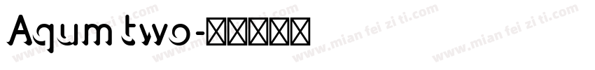 Aqum two字体转换